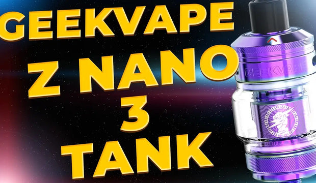 GeekVape Z Nano 3 Tank Review