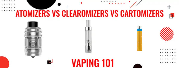 Atomizers vs Clearomizers vs Cartomizers