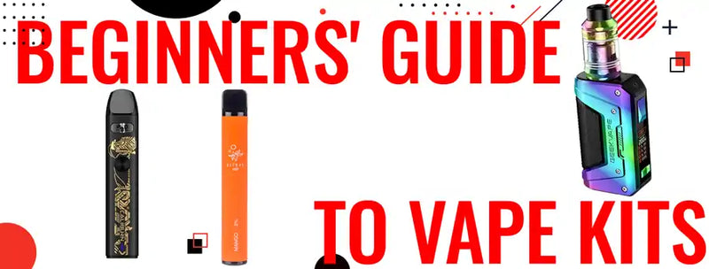 Beginners' Guide to Vape Kits