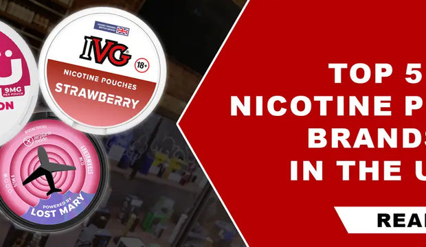 Top 5 Nicotine Pouch Brands in the UK