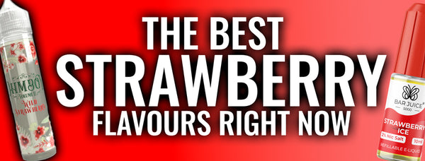 Best Strawberry Vape Juice Flavours