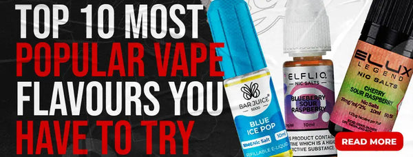 Top 10 Most Popular Vape Flavours You Have to Try