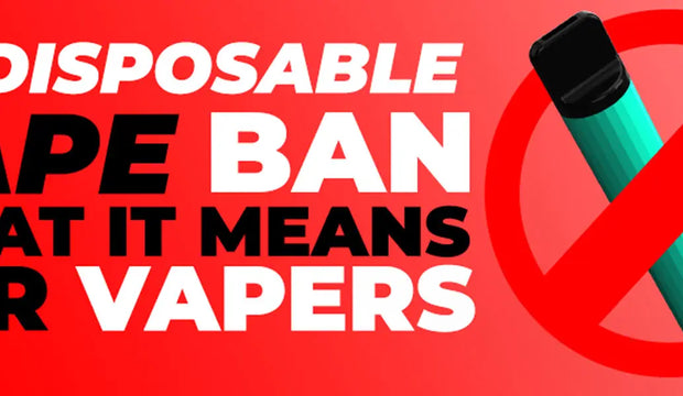 The UK Disposable Vape Ban: What It Means for Vapers
