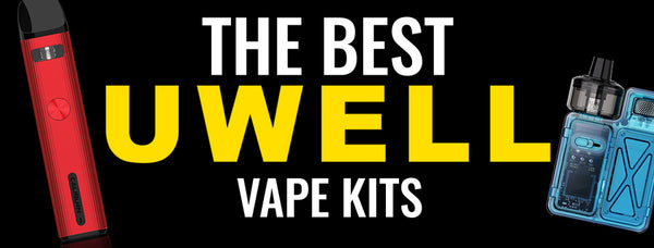 Best Uwell Vape Kits