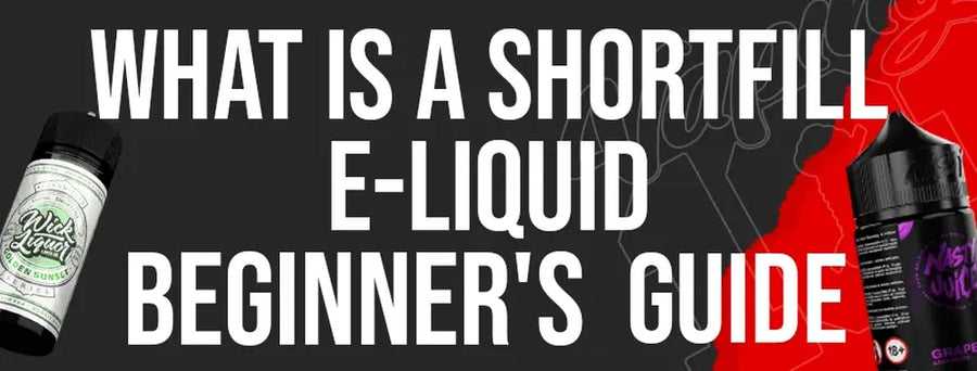 What Is Shortfill E-Liquid? A Beginner's Guide