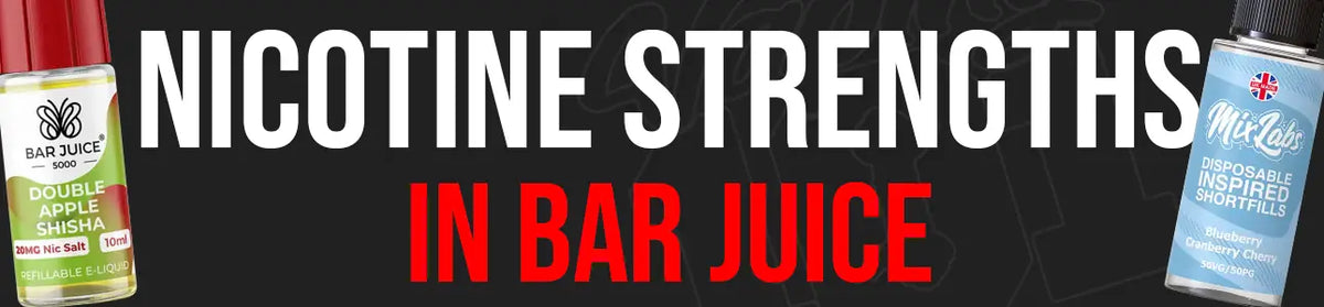 nicotine strength in bar juice